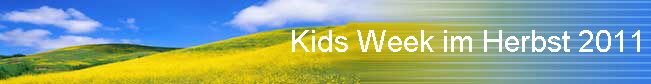 Kids Week im Herbst 2011